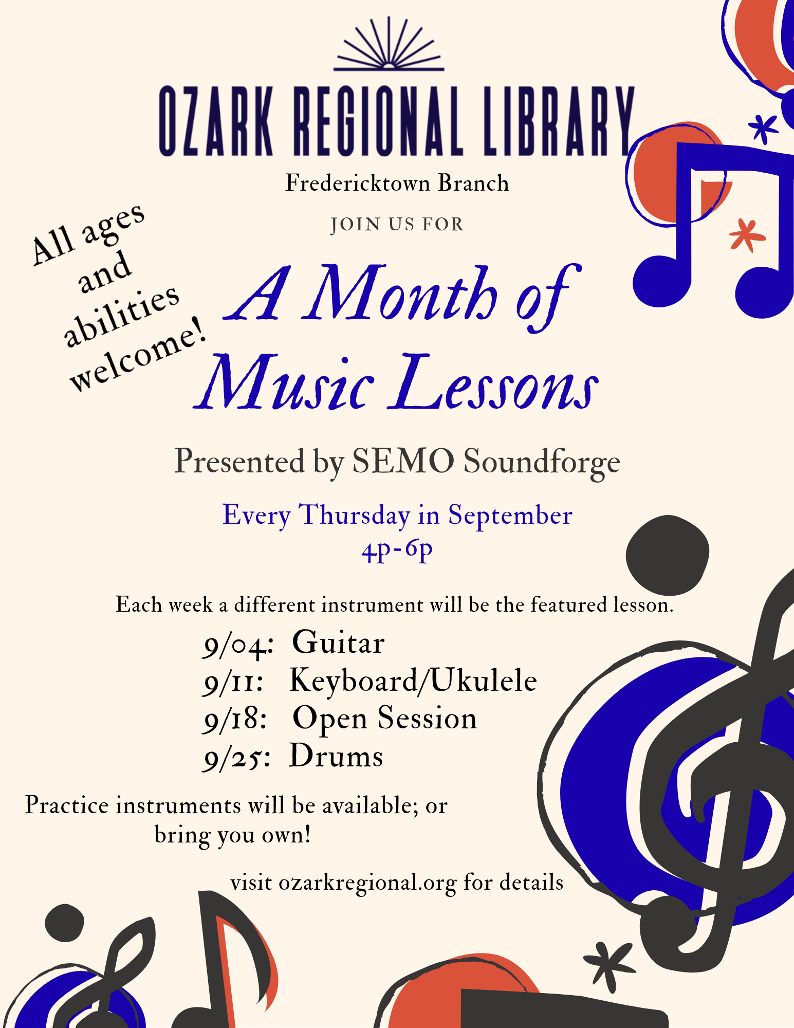 An event flyer with musical notes, colorful circles and text that reads: All ages and abilities welcome! A Month of Music Lessons Presented by SEMO Soundforge Every Thursday in September 4pm-6pm
						  Each week a differnt instrument will be a featured lesson. 9/4 Guitar 9/11 Keyboard/Ukulele 9/18 Open Session 9/25 Drums
						  
 Practice instruments are provided, but you are encouraged to bring your own !
						  