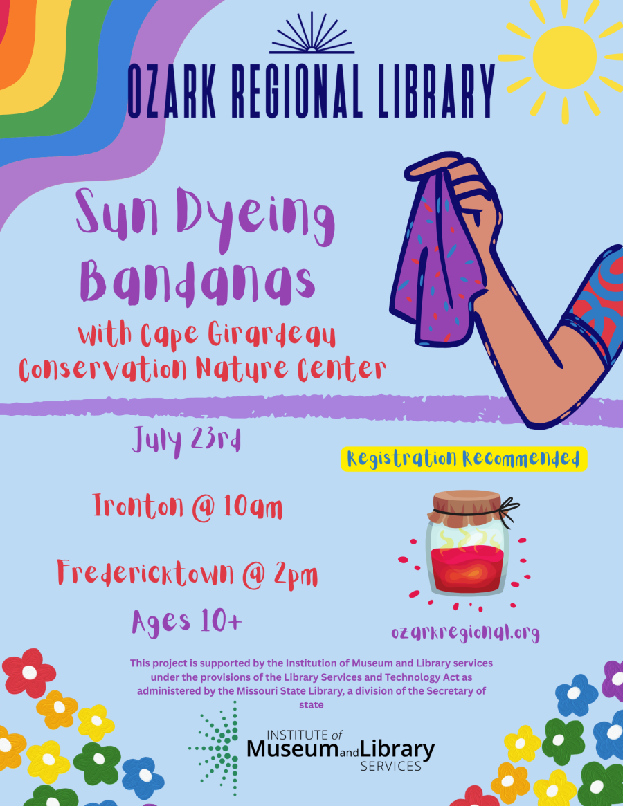 A colorful event flyer with pale blue background. In the top left corner a wavy rainbow and in the top right corner the sun. An arm coming in from the right side of the flyer holds a bandana. 
Text on flyer:
Sun Dying Bandanas with Cape Girardeau Conservation Nature Center
July 23
Ironton 10am
Fredericktown 2pm
Ages 10+
Registration recommended